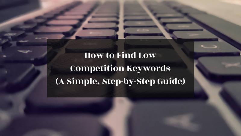 How to Find Low Competition Keywords featured image